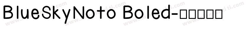 BlueSkyNoto Boled字体转换
